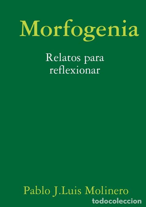 B&uuml;cher: Morfogenia - Pablo J.Luis Molinero