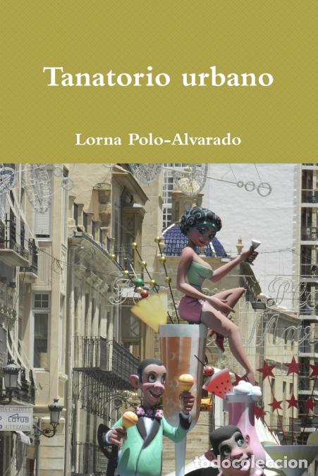 books: Tanatorio urbano 2 - Lorna Polo-Alvarado