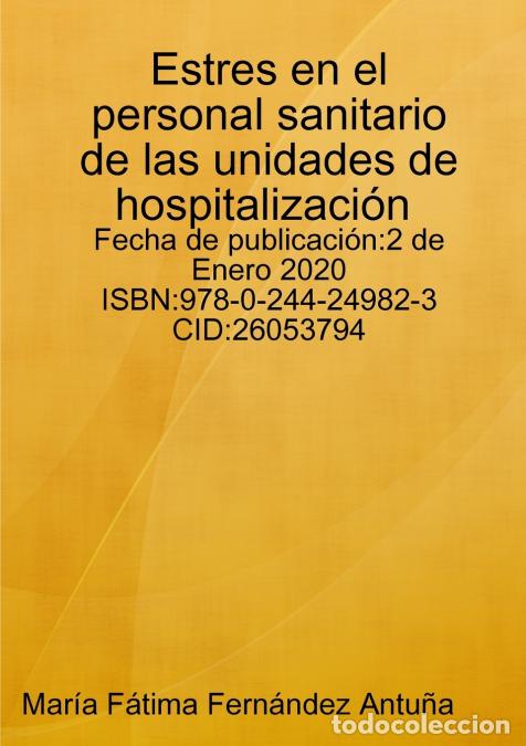 Libri: Estres en el personal sanitario de las unidades de hospitalizaci&oacute;n - Mar&iacute;a F&aacute;tima Fern&aacute;ndez Antu&ntilde;a