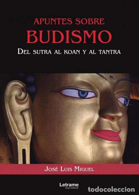 Libri: Apuntes sobre budismo. Del sutra al koan y el tantra - Jos&eacute; Luis Miguel