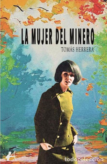 Libros: La mujer del minero - Tom&aacute;s Herrera - Foto 1