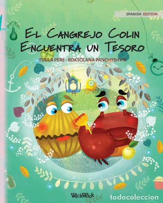 B&uuml;cher: El Cangrejo Colin Encuentra un Tesoro - Spanish Edition of Colin the Crab Finds a Treasure - Tuula P