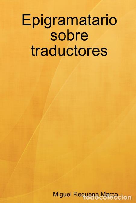 Libros: Epigramatario sobre traductores - Miguel Requena Marco