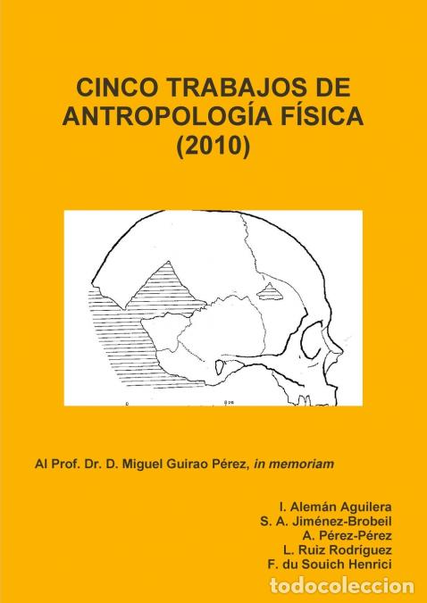 books: CINCO TRABAJOS DE ANTROPOLOG&Iacute;A F&Iacute;SICA (2010) - Felipe du Souich Henrici