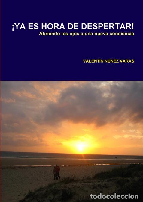 Libri: &Aacute;YA ES HORA DE DESPERTAR! - Valent&iacute;n N&uacute;&ntilde;ez Varas