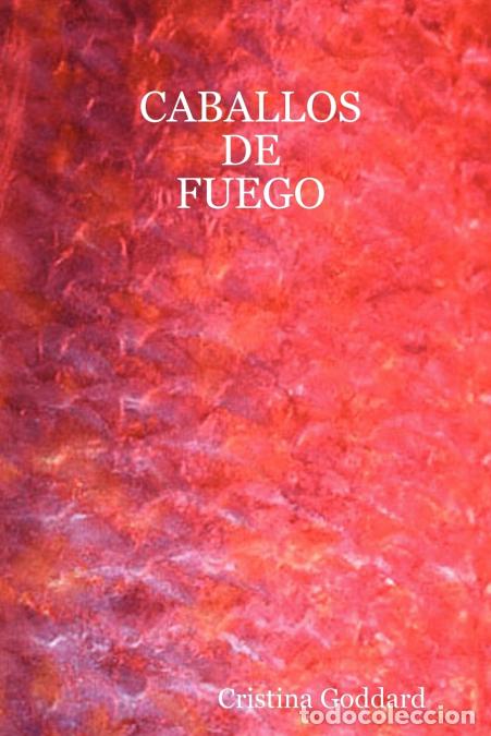 B&uuml;cher: Caballos de Fuego - Cristina Goddard,Goddard Cristina Goddard