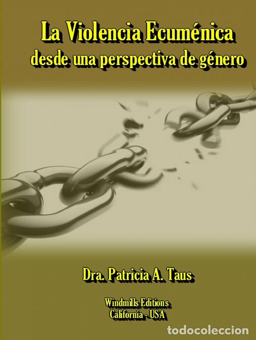 Libri: La Violencia Ecum&eacute;nica desde una perspectiva de g&eacute;nero - DraPatricia ATaus,Dra. Patricia A. Taus