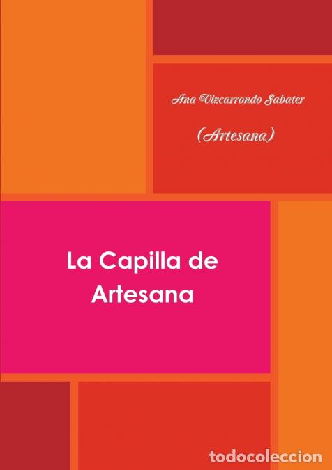 books: La Capilla de Artesana - Ana Vizcarrondo Sabater (Artesana)