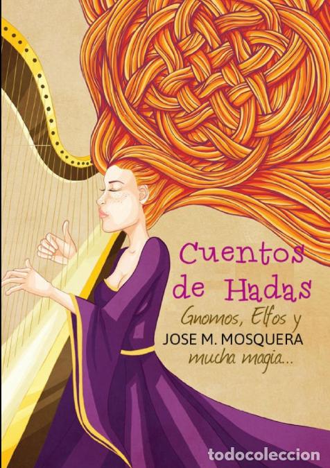 books: Cuentos de Hadas, Gnomos, y Elfos, Y... mucha magia - JOSE MANUEL MOSQUERA