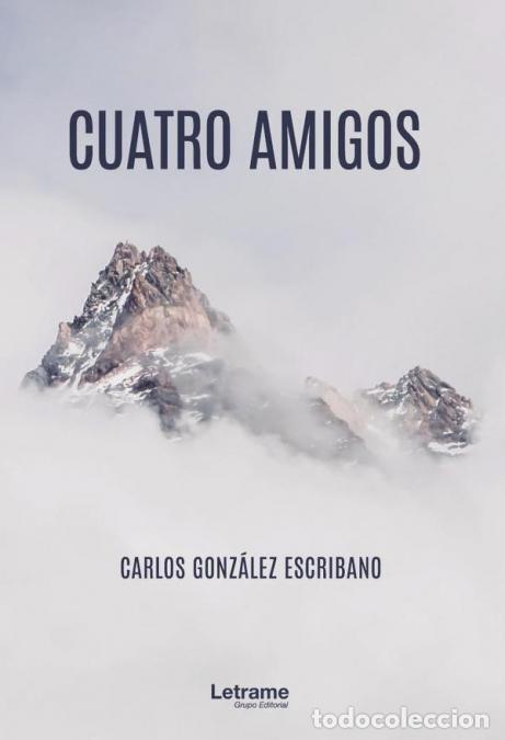 B&uuml;cher: Cuatro amigos - Carlos Gonz&aacute;lez Escribano