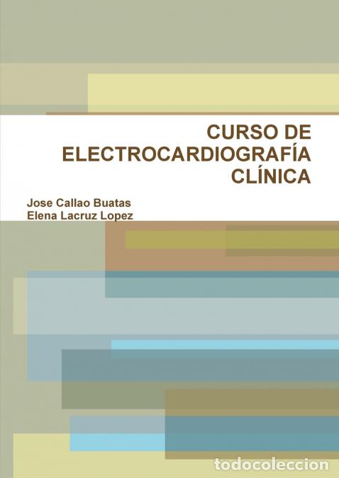 Libri: ECG - Jos&eacute; Callao Buatas,Elena Lacruz L&oacute;pez