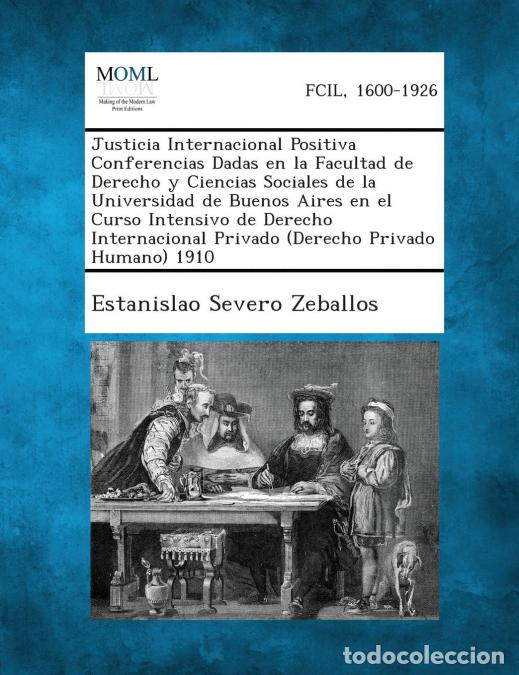 Livros: Justicia Internacional Positiva Conferencias Dadas En La Facultad de Derecho y Ciencias Sociales de