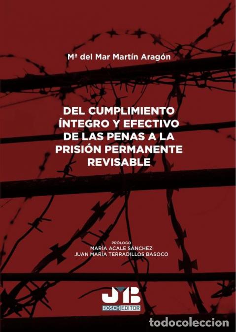 Livros: Del cumplimiento &iacute;ntegro y efectivo de las penas a la prisi&oacute;n permanente revisable - M&ordf; DEL MAR MART
