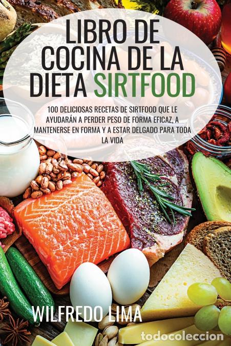 Livros: LIBRO DE COCINA DE LA DIETA SIRTFOOD - WILFREDO LIMA