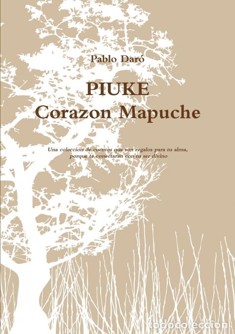 Libros: PIUKE Corazon Mapuche - Pablo Dar&oacute; - Foto 1