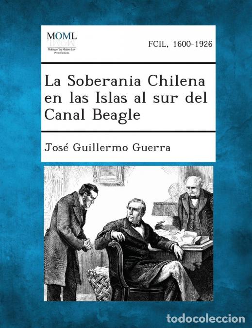 books: La Soberania Chilena En Las Islas Al Sur del Canal Beagle - Jos&eacute; Guillermo Guerra