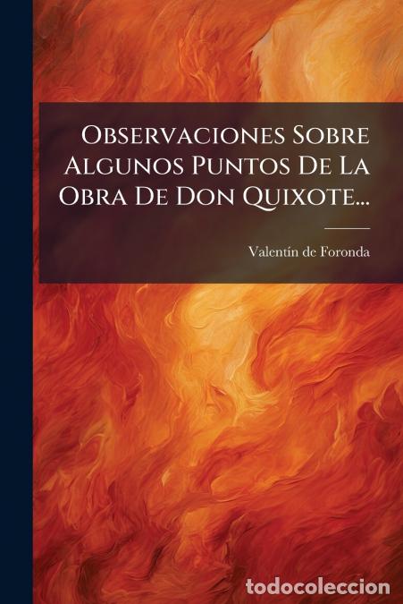 B&uuml;cher: Observaciones Sobre Algunos Puntos De La Obra De Don Quixote... - Valent&iacute;n de Foronda
