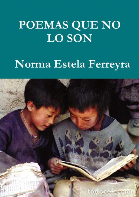 Libri: POEMAS QUE NO LO SON - NORMA ESTELA FERREYRA