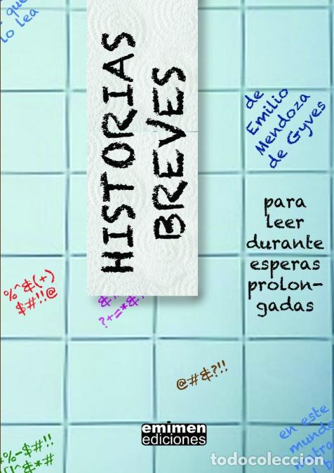 books: Historias Breves, para leer durante esperas prolongadas - Emilio Mendoza de Gyves