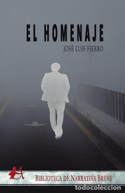 Libros: El homenaje - Jos&eacute; Luis Fierro - Foto 1