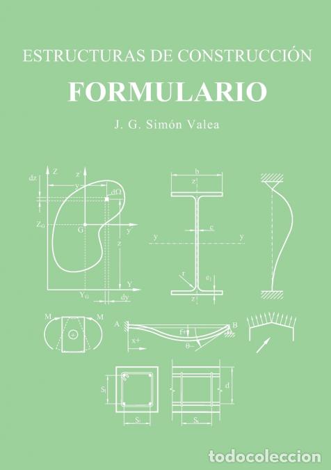 Libros: ESTRUCTURAS DE CONSTRUCCI&Oacute;N. FORMULARIO. - JGSim&oacute;n Valea,J. G. Sim&oacute;n Valea - Foto 1