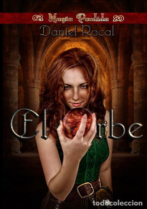 Libri: Magia Perdida - II - El Orbe - Daniel Rocal