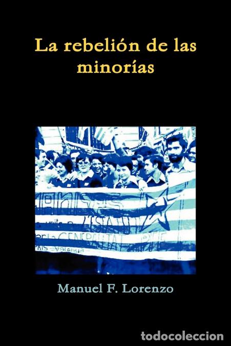 Libri: La rebeli&oacute;n de las minor&iacute;as - Manuel FLorenzo,Manuel F. Lorenzo
