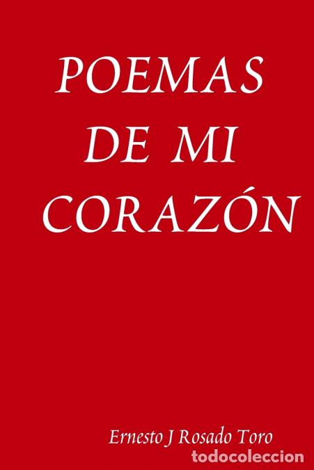 Livros: Poemas de Mi Corazon - Ernesto JRosado Toro,Ernesto J. Rosado Toro