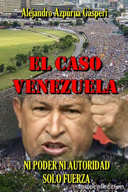 Libri: El Caso Venezuela - Alejandro Azpa Rua Ga Speri