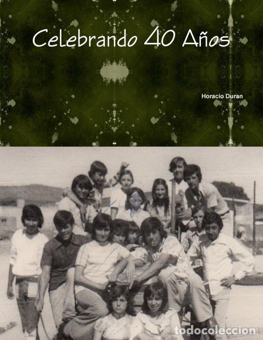 Livres: Celebrando 40 A&ntilde;os - Horacio Duran