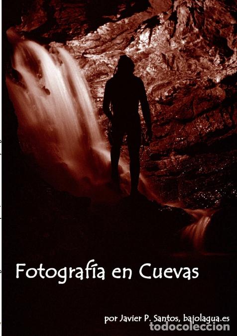 Libros: Fotograf&iacute;a en Cuevas - Javier P&eacute;rez Santos - Foto 1