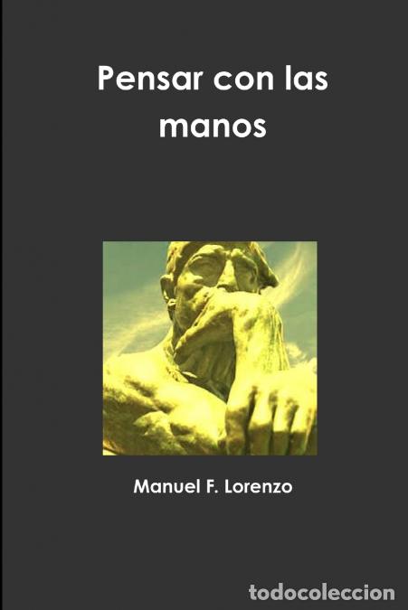 Libri: Pensar con las manos - Manuel Fern&aacute;ndez Lorenzo