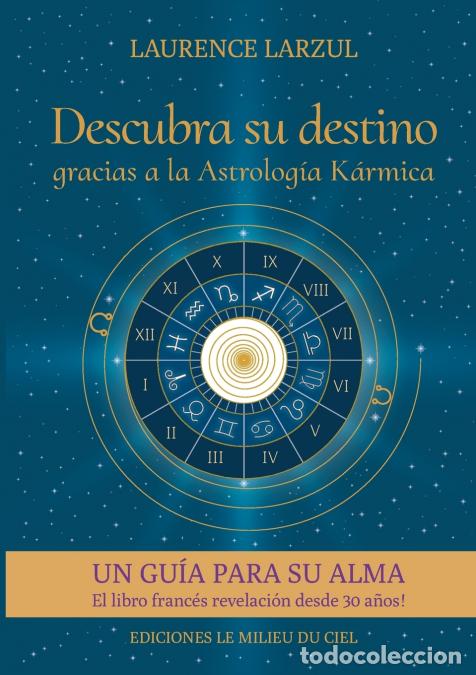 Libri: Descubra su destino gracias a la Astrolog&iacute;a K&aacute;rmica - Laurence LARZUL