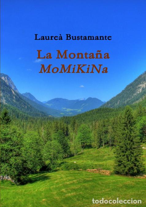 books: LA MONTA&Ntilde;A MOMIKINA - LAURE&Agrave; BUSTAMANTE