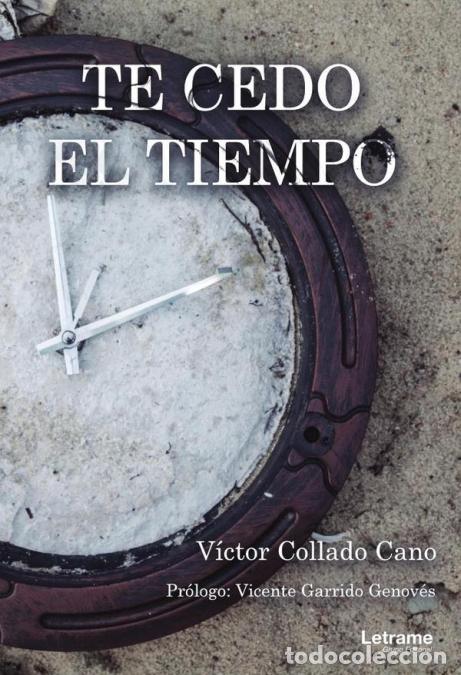 Libri: Te cedo el tiempo - V&iacute;ctor Collado Cano