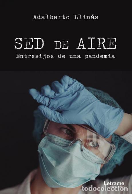 Libri: Sed de aire. Entresijos de una pandemia - Adalberto Llin&aacute;s