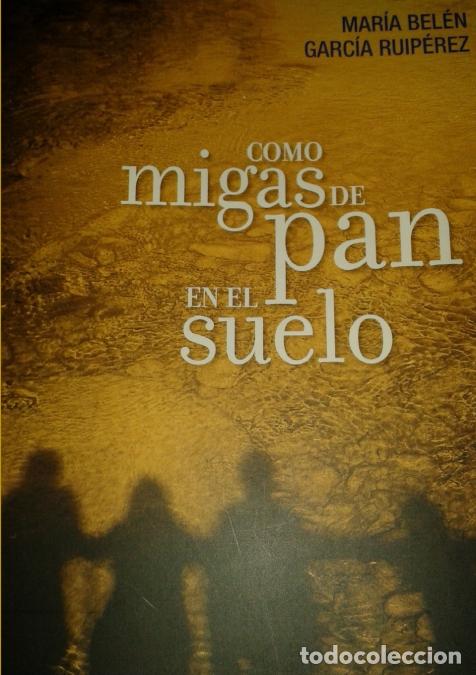 books: Como migas de pan en el suelo - Mar&iacute;a Bel&eacute;n Garc&iacute;a Ruiperez