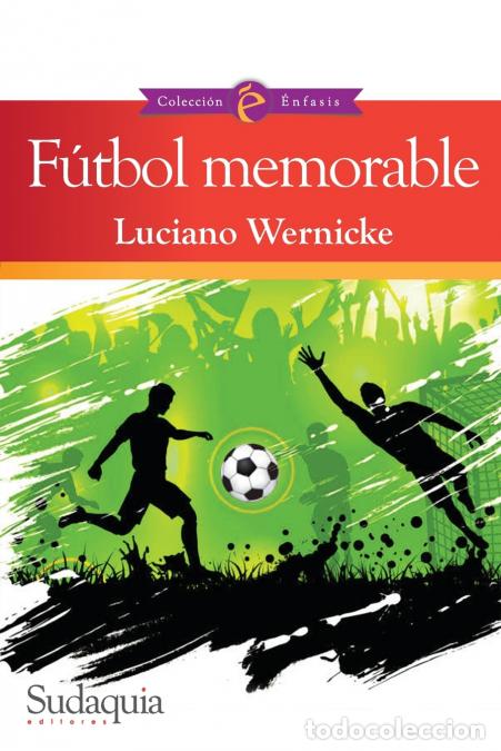 Libri: F&uacute;tbol memorable - Luciano Wernicke