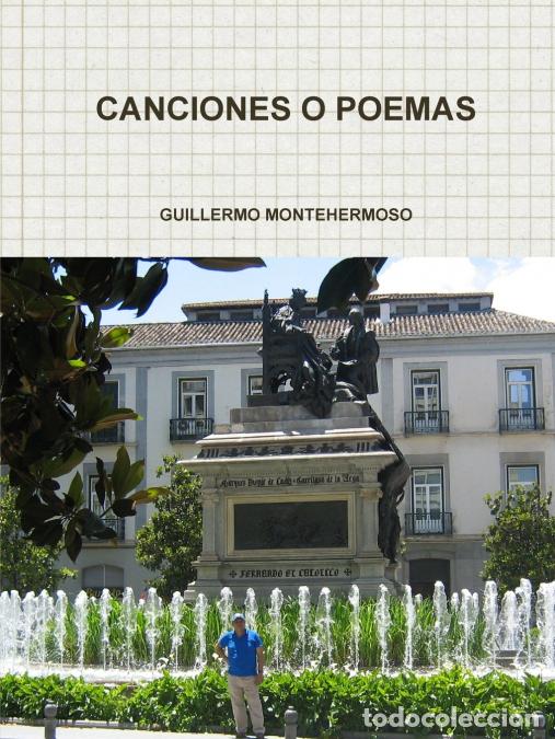 B&uuml;cher: CANCIONES O POEMAS - GUILLERMO MONTEHERMOSO