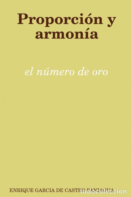 Libri: Proporcin y Armona - El Nmero de Oro - Enrique Garca De Castro Paniagua