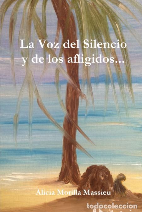 B&uuml;cher: La Voz del Silencio y de los afligidos... - Alicia Morilla Massieu
