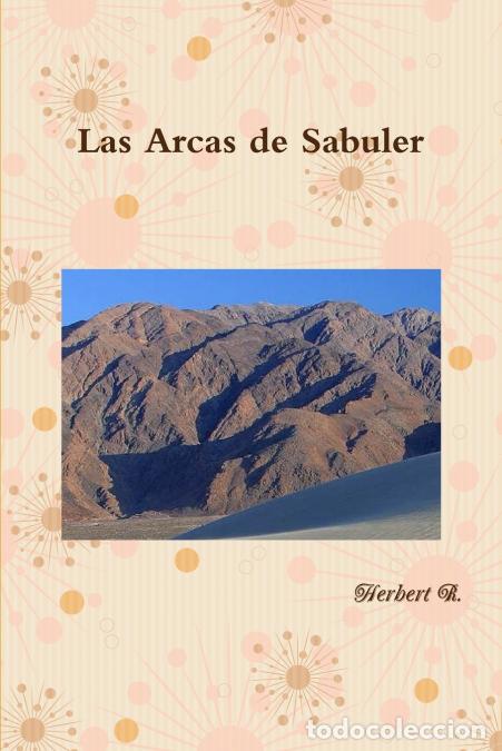 Libros: Las Arcas de Sabuler - Herbert Rodriguez - Foto 1