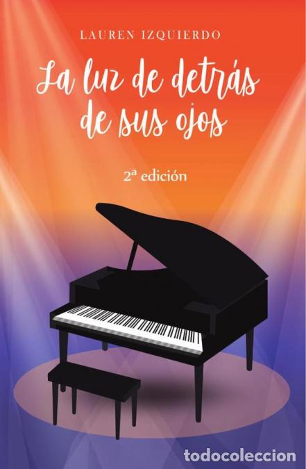 B&uuml;cher: La luz de detr&aacute;s de sus ojos - Lauren Izquierdo