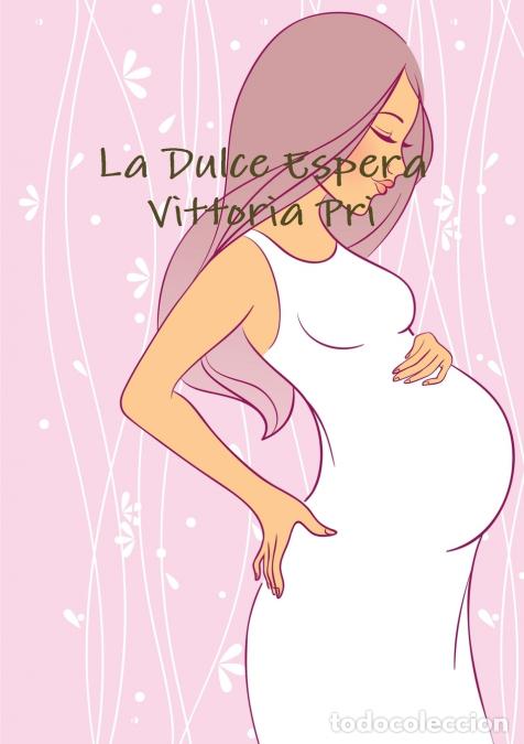 Libros: LA DULCE ESPERA - Vittoria Pri - Foto 1