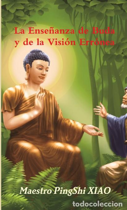 Libros: La Ense&ntilde;anza de Buda y de la Visi&oacute;n Err&oacute;nea - PingShi Xiao