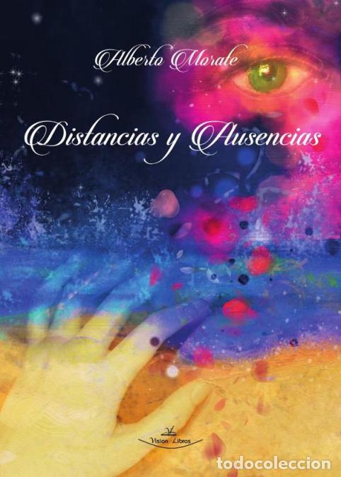 B&uuml;cher: Distancias y ausencias - Alberto Morate