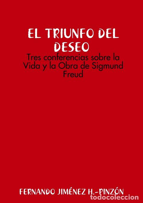 books: LAS CLAVES DEL DESEO Tres conferencias sobre la Vida y la Obra de Sigmund Freud - FERNANDO JIM&Eacute;NEZ