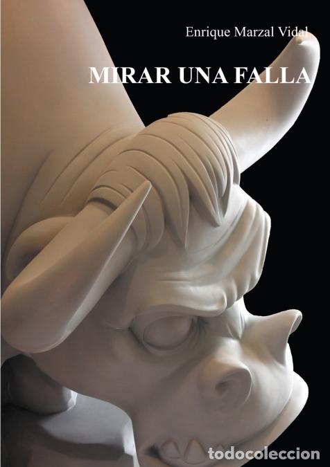 Libros: MIRAR UNA FALLA - Enrique Marzal - Foto 1