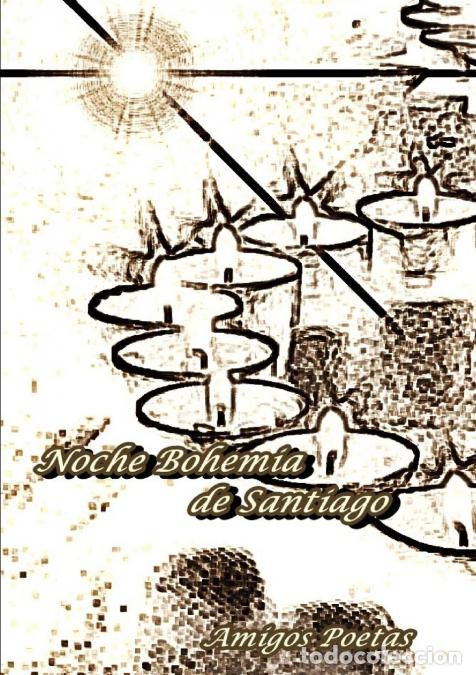 Libri: Noche bohemia de Santiago - Carmen Cano David,Ana Bel&eacute;n Crespo,Chema Elez Espinosa,Pablo L&oacute;pez Garc&iacute;