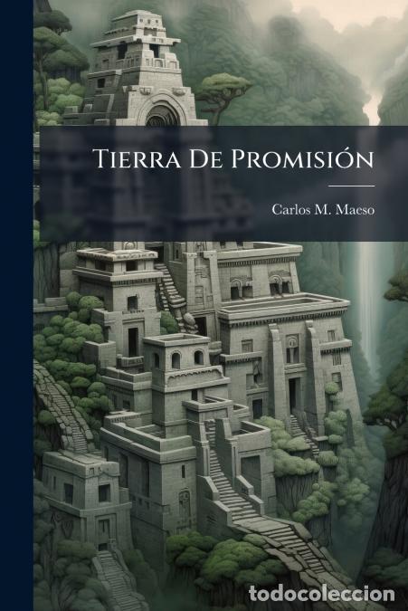 Libri: Tierra De Promisi&oacute;n - Descripci&oacute;n General De La Rep&uacute;blica Oriental Del Uruguay Y De Su Comercio, Ind